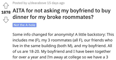 Not only does this sound like an overly-inflated ego problem, but he is attempting to guilt you into doing what he wants. . Aita roommate boyfriend